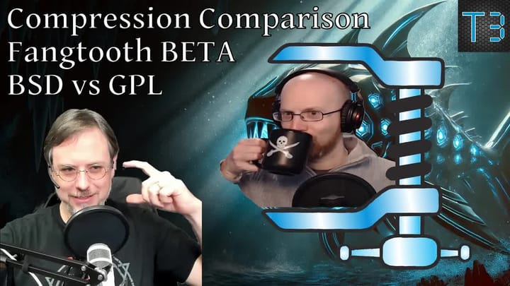 E012 - Fangtooth BETA Code Freeze, Compression Comparison, Kris talks BSD vs GPL