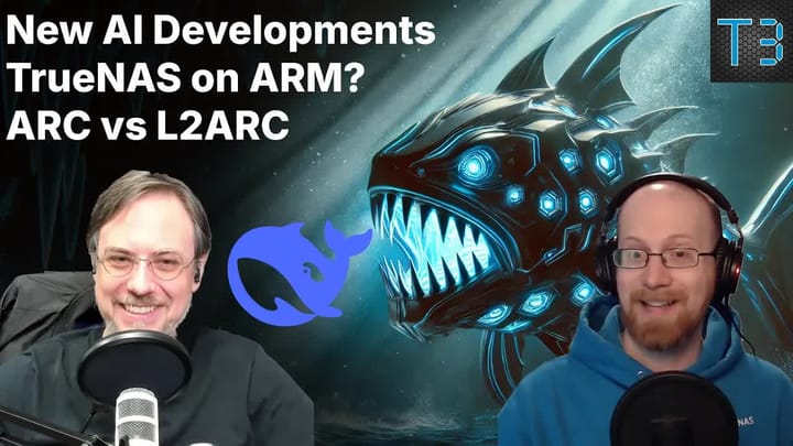E013 - New AI Development, Viewer Questions on L2ARC, and can TrueNAS come to ARM?